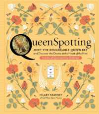 QueenSpotting : Meet the Remarkable Queen Bee and Discover the Drama at the Heart of the Hive; Includes 48 Queenspotting Challenges
