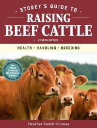 Storey's Guide to Raising Beef Cattle, 4th Edition : Health, Handling, Breeding