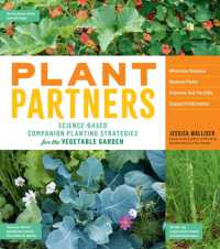 Plant Partners : Science-Based Companion Planting Strategies for the Vegetable Garden