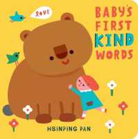Baby's First Kind Words : A Board Book （Board Book）