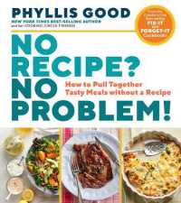 No Recipe? No Problem! : How to Pull Together Tasty Meals without a Recipe