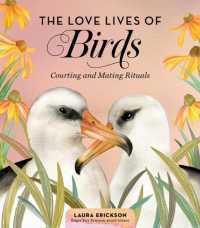 The Love Lives of Birds : Courting and Mating Rituals