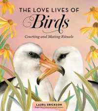 The Love Lives of Birds : Courting and Mating Rituals