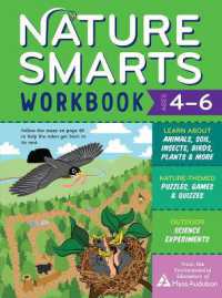 Nature Smarts Workbook, Ages 4-6 : Learn about Animals, Soil, Insects, Birds, Plants & More with Nature-Themed Puzzles, Games, Quizzes & Outdoor Science Experiments