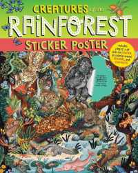 Creatures of the Rainforest Sticker Poster : Includes a Big 15' x 28' Poster, 50 Colorful Animal Stickers, and Fun Facts