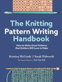 The Knitting Pattern Writing Handbook : How to Write Great Patterns that Knitters Will Love to Make