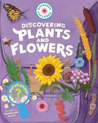 Backpack Explorer: Discovering Plants and Flowers : What Will You Find?