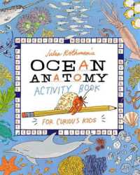 Julia Rothman's Ocean Anatomy Activity Book : Match-Ups, Word Puzzles, Quizzes, Mazes, Projects, Secret Codes + Lots More