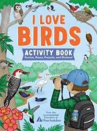 I Love Birds Activity Book : 65 Puzzles, Mazes, Projects, and Stickers!