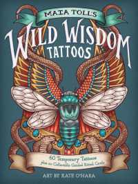 Maia Toll's Wild Wisdom Tattoos : 60 Temporary Tattoos plus 10 Collectible Guided-Ritual Cards