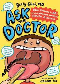 Ask the Doctor : Real Answers to 60 of Your Weirdest, Wackiest Health Questions