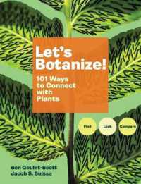 Let's Botanize : 101 Ways to Connect with Plants