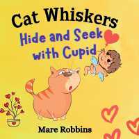 Cat Whiskers : Hide and Seek with Cupid