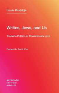 Whites, Jews, and Us : Toward a Politics of Revolutionary Love (Semiotext(e) / Intervention Series)