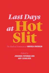 Last Days at Hot Slit : The Radical Feminism of Andrea Dworkin (Semiotext(e) / Native Agents) -- Paperback / softback