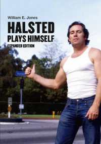 Halsted Plays Himself (Semiotext(e) / Native Agents) （Revised and Expanded）