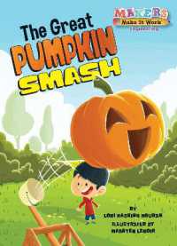 The Great Pumpkin Smash (Makers Make It Work) （Library Binding）