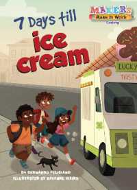 7 Days till Ice Cream : A Makers Story about Coding (Makers Make It Work) （Library Binding）