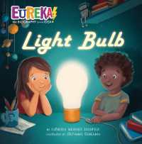 Light Bulb : Eureka! the Biography of an Idea (Eureka! the Biography of an Idea)