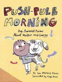 Push-Pull Morning : Dog-Powered Poems about Matter and Energy