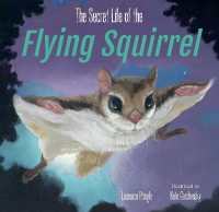 The Secret Life of the Flying Squirrel (The Secret Life)