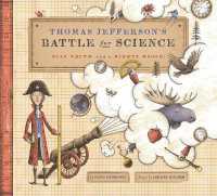 Thomas Jefferson's Battle for Science : Bias, Truth, and a Mighty Moose!