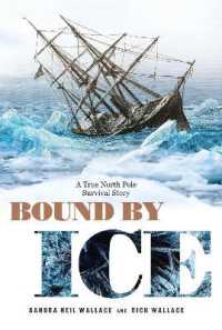 Bound by Ice : A True North Pole Survival Story