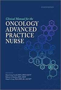 Clinical Manual for the Oncology Advanced Practice Nurse （4TH）