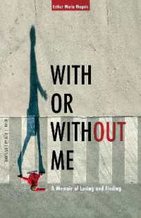With or without Me : A Memoir of Losing and Finding