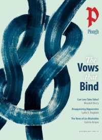 Plough Quarterly No. 33 - the Vows That Bind (Plough Quarterly)