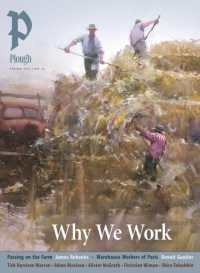 Plough Quarterly No. 43 - Why We Work : UK Edition (Plough Quarterly)