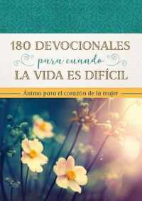 180 Devocionales Para Cuando La Vida Es Difícil : Ánimo Para El Corazón de la Mujer （Translated, 180 Devotions for When Life Is Hard）
