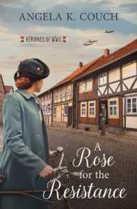 A Rose for the Resistance : Heroines of WWII #5 Volume 5 (Heroines of Wwii)