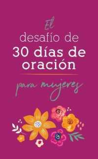 El Desafío de 30 Días de Oración Para Mujeres （Translated, the 30-Day Prayer Challenge for Women）