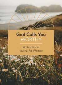God Calls You Worthy: a Devotional Journal for Women