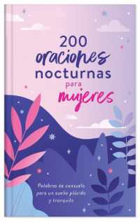 200 Oraciones Nocturnas Para Mujeres : Palabras de Consuelo Para Un Sueño Plácido Y Tranquilo （Translated, 200 Nighttime Prayers for Women）