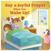 Say a Joyful Prayer When You Wake Up （Board Book）