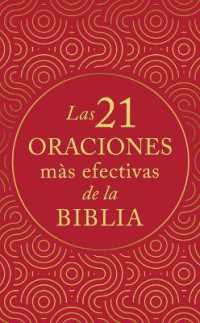 Las 21 Oraciones Más Efectivas de la Biblia (21 Most) （Translated, the 21 Most Effective Prayers of the Bible）