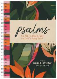 Psalms : An All-In-One Study on God's Song Book (The Bible Study Collective) （Spiral）