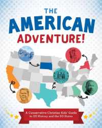 The American Adventure! : A Conservative Christian Kids' Guide to Us History and the 50 States