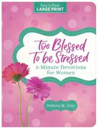 Too Blessed to Be Stressed: 3-Minute Devotions for Women Large Print (3-minute Devotions)