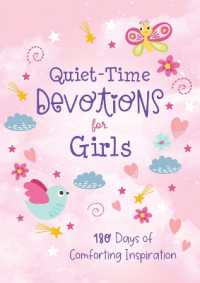Quiet-Time Devotions for Girls : 180 Days of Comforting Inspiration