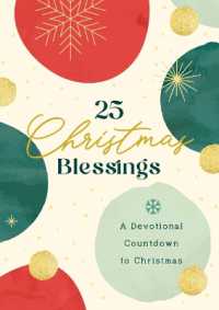 25 Christmas Blessings : A Devotional Countdown to Christmas