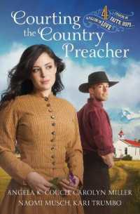 Courting the Country Preacher : Four Stories of Faith, Hope...and Falling in Love