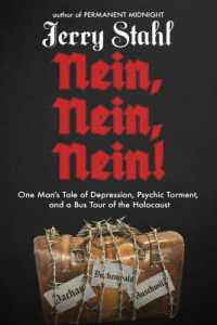 Nein, Nein, Nein! : One Man's Tale of Depression, Psychic Torment, and a Bus Tour of the Holocaust