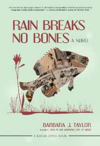 Rain Breaks No Bones : A Novel
