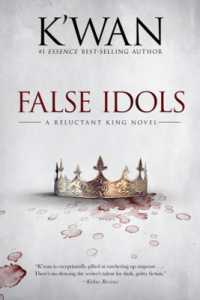 False Idols : A Reluctant King Novel