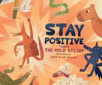 Stay Positive : A Children's Picture Book