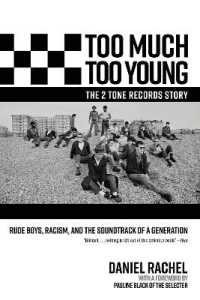 Too Much Too Young, the 2 Tone Records Story : Rude Boys, Racism, and the Soundtrack of a Generation