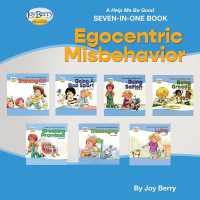 Help Me Be Good Seven-In-One Book - Egocentric Misbehavior